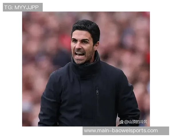 阿尔特塔赛后感慨阿森纳表现起伏不定本应赢得更大优势 阿尔特塔赛后感慨阿森纳表现起伏不定本应赢得更大优势